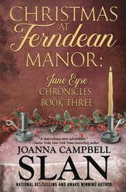 Christmas at Ferndean Manor: Book #3 in The Jane Eyre Chronicles