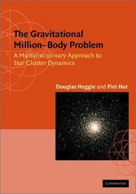 The Gravitational Million-Body Problem : A Multidisciplinary Approach to Star Cluster Dynamics