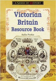 Victorian Britain: Resource Book (Pack of 6) (A Sense of History)