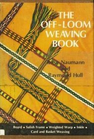 The Off-Loom Weaving Book