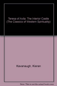 Teresa of Avila: The Interior Castle (The Classics of Western Spirituality)