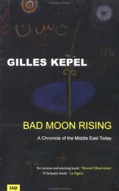 Bad Moon Rising: A Chronicle of the Middle East Today