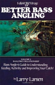 Follow the Forage for Better Bass Angling, Volume 1 (Bass Series Library)