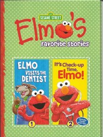 Elmo's Favorite Stories 2 Stories in 1 Book (Elmo Visits the Dentist & It's Check-up Time, Elmo!) (2011)