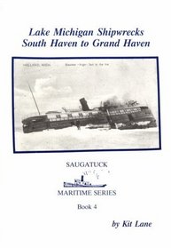 Lake Michigan Shipwrecks: South Haven to Grand Haven