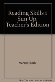 Reading Skills 1 Sun Up, Teacher's Edition