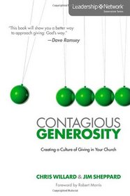 Contagious Generosity: Creating a Culture of Giving in Your Church (Leadership Network Innovation Series)