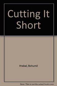 Cutting It Short