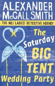 The Saturday Big Tent Wedding Party (No. 1 Ladies' Detective Agency, Bk 12)