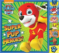 Super Pup Heroes! (PAW Patrol) (Tabbed Board Book)