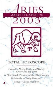 Total Horoscopes 2003: Aries (Total Horoscope Series)