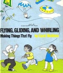 Flying, Gliding, and Whirling: Making Things That Fly (An Easy-Read Activity Book)