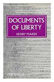 Documents of liberty: From earliest times to universal suffrage