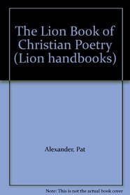 The Lion Book of Christian Poetry (Lion Handbooks)