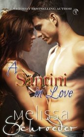 A Santini in Love (The Santinis Book 6) (Volume 6)