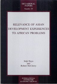 Relevance of Asian Development Experiences to African Problems (Occasional Papers (International Center for Economic Growth))