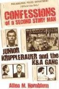 Confessions of a Second Story Man: Junior Kripplebauer and the K & A Gang