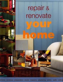 Repair and Renovate Your Home (Diy)