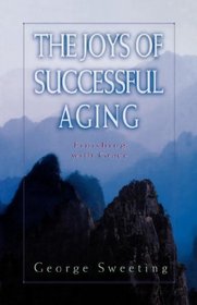 The Joys of Successful Aging: Finishing With Grace