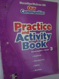 Practice and Activity Books Social Studies Grade 3 (Macmillan McGraw-Hill Our Communities)