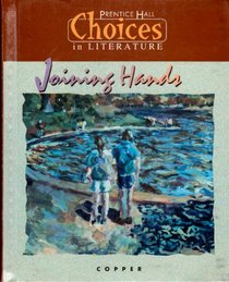 Joining Hands: Choices in Literature, Copper (Choices in Literature (Copper))