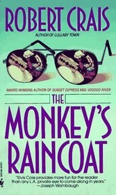 The Monkey's Raincoat (Elvis Cole and Joe Pike, Bk 1)