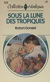 Sous La Lune Des Tropiques (The Interloper) (French Edition)