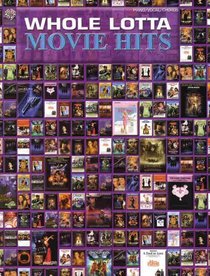 Whole Lotta Movie Hits: Piano/Vocal/Chords