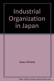 Industrial Organization in Japan