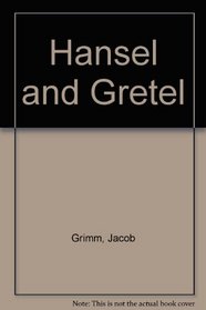 Hansel and Gretel