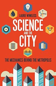 Science and the City: The Mechanics Behind the Metropolis (Sigma)