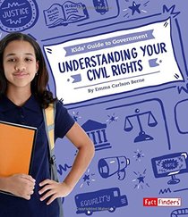 Understanding Your Civil Rights (Kids' Guide to Government)