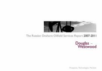 Russian Oilfield Services Report 2007-2011 (World Series)