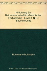 Hinfuhrung Zur Naturwissenschaftlich-Technischen Fachsprache - Level 3 (German Edition)