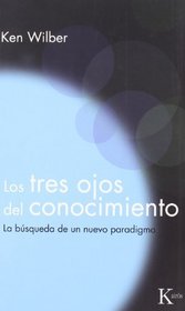 Los Tres Ojos del Conocimiento (Spanish Edition)
