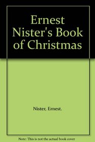 ERNEST NISTER'S BOOK OF CHRISTMAS.