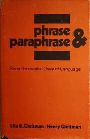 Phrase and paraphrase: Some innovative uses of language