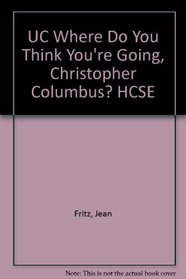 UC Where Do You Think You're Going, Christopher Columbus? HCSE