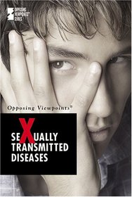 Sexually Transmitted Diseases (Opposing Viewpoints)