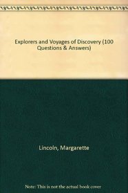 Explorers and Voyages of Discovery (100 Questions & Answers)