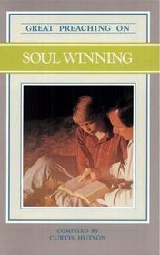 Great Preaching on Soul Winning, Volume XIII