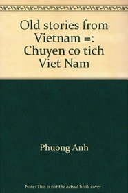Old stories from Vietnam =: Chuyn c tch Vit Nam