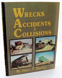Wrecks, Accidents and Collisions