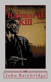 Balmoral Kill (Sean Miller, Bk 1)