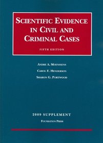 Scientific Evidence in Civil and Criminal Cases, 5th, 2009 Supplement