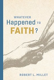 Whatever Happened to Faith?