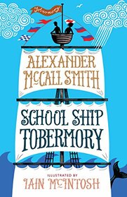 School Ship Tobermory: A School Ship Tobermory Adventure (Book 1) (The School Ship)