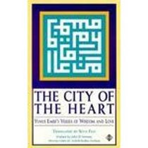 The City of the Heart: Yunus Emre's Verses of Wisdom and Love