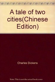 A Tale of Two Cities; Chinese Language Edition.