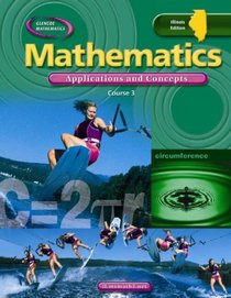 IL Mathematics: Applications and Concepts, Course 3, Student Edition